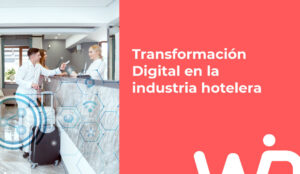 Transformación Digital en la industria hotelera